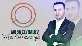 Musa Zeynalov - Meni birde cavan Eyle  (Ashiq mahnisi)