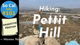 Hike #101N: Pettit Hill: The Inland Empire, Moreno Valley, CA (Narrative Version)