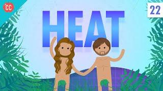 The Physics of Heat: Crash Course Physics #22