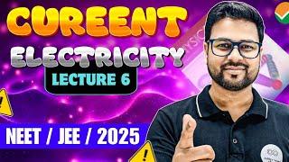 CURRENT ELECTRICITY | LECTURE 6 | NEET \ JEE 2025 | ADITYA ANAND PHYSICS | MEDJEEX