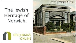 The Jewish Heritage of Norwich