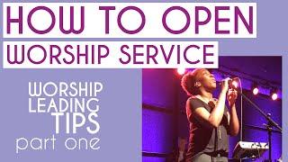 How to Open Worship | Worship Leading Tips Series