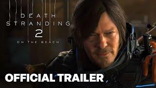 Death Stranding 2: On the Beach Story Trailer | State of Play