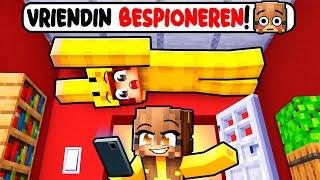 STIEKEM Mijn VRIENDIN BESPIONEREN In Minecraft!