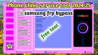 phone clinic service tool | best frp bypass tool 2024 | samsung frp bypass | samsung frp tool