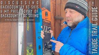 Discussing My Backcountry XC Skis and Philosophy for Backcountry Cross-Country Skiing