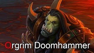 Orgrim Doomhammer - Lore