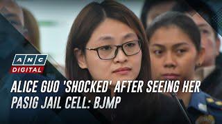 Alice Guo 'shocked' after seeing her Pasig jail cell: BJMP | ANC