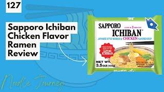 Noodle Journey Episode 127: Sapporo Ichiban Chicken Flavor