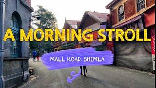 A Morning Stroll at Shimla | Himachal Pradesh