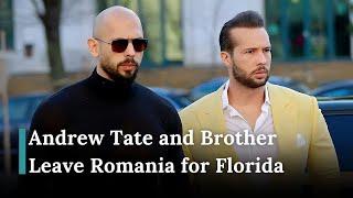 Andrew Tate and Brother Leave Romania for Florida: What’s Next? | AA1B