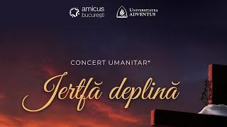 Concert umanitar - Jertfă deplină