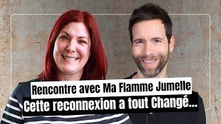 Rencontre avec ma flamme jumelle - Avec Marie-Paule