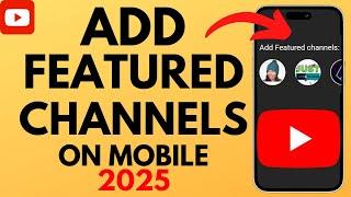 How to Add Featured Channels to YouTube Channel - iPhone & Android