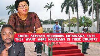 South African Neighbors Botswana Says the want more Nigerians in their country to help their Economy