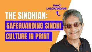 The Sindhian: Capturing Global Sindhi Culture in Print with Raaj Lalchandani