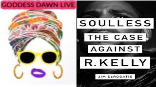 LIVE CHAT WITH THEE JIM DEROGATIS-- AUTHOR OF "SOULLESS: THE CASE AGAINST R. KELLYY'