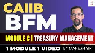 CAIIB BFM Marathon Session | BFM Module C Treasury Management | CAIIB BFM Concept Classes