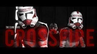 CROSSFIRE | The Clone Wars