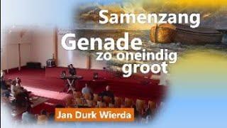 Genade zo oneindig groot (samenzang)