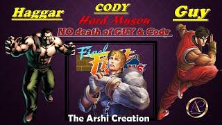 Final Fight LNS Ultimate V.04| Cody - Guy - Haggar | No Death Hard Musou |Final Fight Heros No Mercy