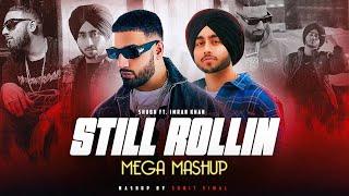 Still Rollin (Mega Mashup) - Shubh ft.Imran Khan | Sumit Vimal | Musical Artist Official