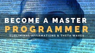 MASTER PROGRAMMER SUBLIMINAL | Unleash Your Potential & Become an Expert Programmer |Theta Waves