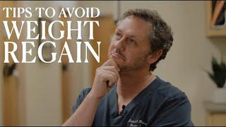 WEIGHT REGAIN  | Bariatric Surgeon Tips to Avoid Weight Regain Post Weight Loss Surgery