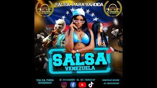 Mix Salsa Para BandidasAl Estilo Venezolano Dj Yohandri El De Yaracuy