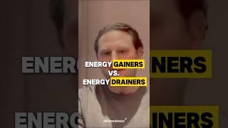 Energy Gainers vs Energy Drainers - Lessons from a Tech CEO