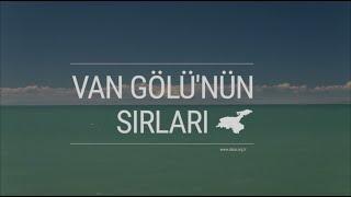 Van Gölü'nün Sırları (16 dakikalık versiyon)