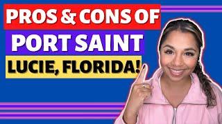 The Pros And Cons In Port Saint Lucie Florida!