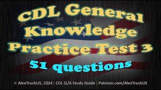 CDL General Knowledge Practice Test 3【51 Q/A】