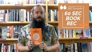 60 Sec Book Rec -- "The Circle"