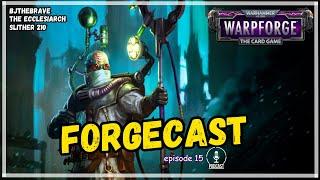 Forgecast episode 15 | Warhammer 40,000: Warpforge with special guest Slither 210 (Part 1)