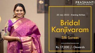 Bridal Kanjivaram Silk Sarees by Prashanti | 20 Jul 2022