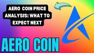 DETAILED AERO COIN PRICE TREND ANALYSIS ! AERO COIN PRICE FORECAST !