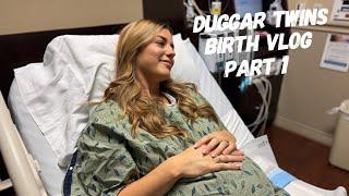 Duggar Twin Girls Birth Vlog - Part 1