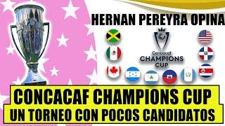 Concacaf Champions Cup 2025 Un torneo con pocos candidatos