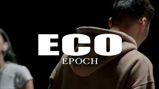 Epoch - Eco (Official Music Video)