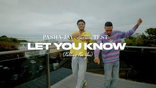 Pasha-Jay ft. Test - LET YOU KNOW (Falling For You) [Official Music Video]