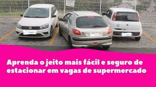 Aprenda o jeito mais fácil e seguro de estacionar em vagas de supermercado!