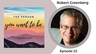 Ep. 23 - Robert Greenberg: Composer, Music Historian, Pianist, and Educator