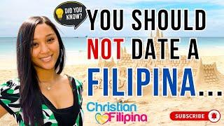 12 Reasons Why Dating a Filipina Might Not Be for You