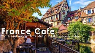 France Coffee Shop Ambience, Mellow Morning with Jazz in Colmar village, Little Venice, France