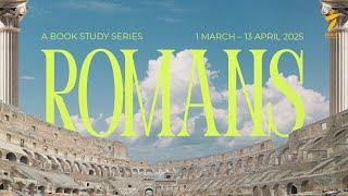 Part 1: "Introduction to the Book of Romans" by Rev Daniel C Tan