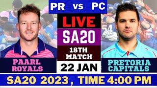 Live PR vs PC | Paarl Royals vs Pretoria Capitals Live 18th T20 Match SA20 League 2023