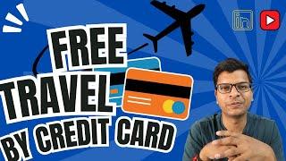 Credit Card se Free Travel | Credit card Hacks | Saving Tips