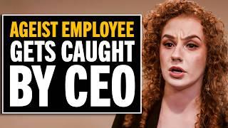 Ageist Employee Gets Caught By The CEO