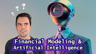 Financial Modeling and Artificial Intelligence